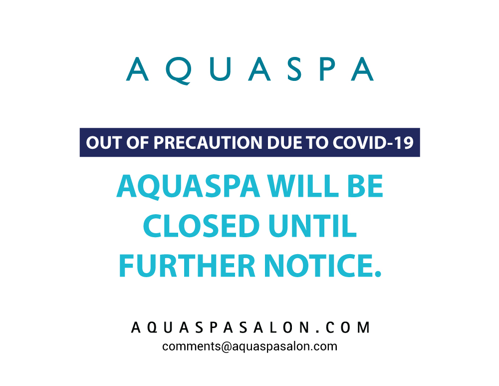 AQUASPA will be closed until further notice